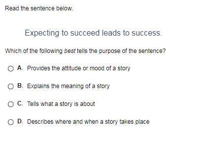 Read the sentence below expecting to succeed leads to success. which of the following best tells the