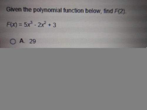 Given the function below find f(2) brainlidst answer if you want it