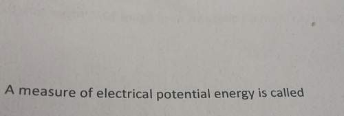 Ameasure of electricity potential energy is called