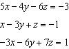 Write the augmented matrix for each system of equations.