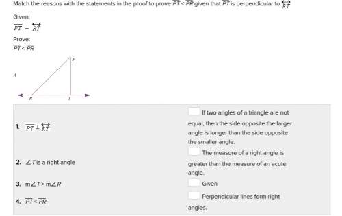 Match the reasons with the statements in the proof to prove pt &lt; pr given that pt is perpendicul