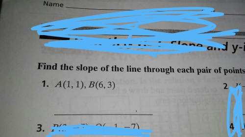 If point and a is 1,1 and point b is 6,3 what is the slope of the line show work
