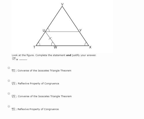 Look at the figure. complete the statement and justify your answer.vt= ; converse of the isosceles