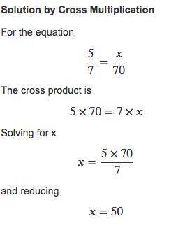 Solve the proportion  5/7=x/70 a. 10 b. 35 c. 98 d. 50