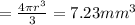=\frac{4\pi r^3}{3}=7.23 mm^3