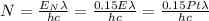 N=\frac{E_N\lambda}{hc}=\frac{0.15E\lambda}{hc}=\frac{0.15Pt\lambda}{hc}