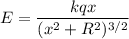E=\dfrac{kqx}{(x^2+R^2)^{3/2}}