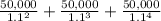 \frac{50,000}{1.1^2} + \frac{50,000}{1.1^3} + \frac{50,000}{1.1^4}