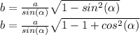 b = \frac{a}{sin(\alpha)} \sqrt{1 - sin^{2}(\alpha)}\\b = \frac{a}{sin(\alpha)} \sqrt{1 - 1 + cos^{2}(\alpha)}\\