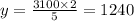 y = \frac{3100\times 2}{5} = 1240