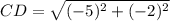 CD=\sqrt{(-5)^2+(-2)^2}