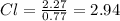 Cl =\frac{2.27}{0.77}=2.94