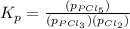 K_p=\frac{(p_{PCl_5})}{(p_{PCl_3})(p_{Cl_2})}