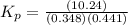 K_p=\frac{(10.24)}{(0.348)(0.441)}
