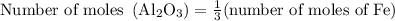 {\text{Number of moles }}\left({{\text{A}}{{\text{l}}_2}{{\text{O}}_{\text{3}}}} \right)=\frac{1}{3}{\text{(number of moles of  Fe}})