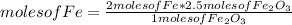 moles of Fe=\frac{2moles of Fe*2.5 moles of Fe_{2} O_{3} }{1 moles of Fe_{2} O_{3} }