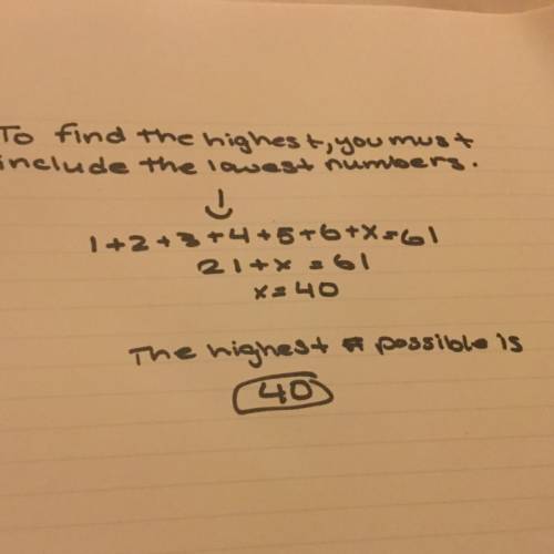 {the sum of 7 unequal positive integers is 61. what is the largest possible value that any of those