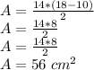 A = \frac {14 * (18-10)} {2}\\A = \frac {14 * 8} {2}\\A = \frac {14 * 8} {2}\\A = 56 \ cm ^ 2