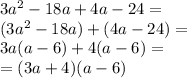3a^2-18a+4a-24=\\(3a^2-18a)+(4a-24)=\\3a(a-6)+4(a-6)=\\=(3a+4)(a-6)