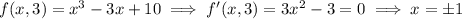 f(x,3)=x^3-3x+10\implies f'(x,3)=3x^2-3=0\implies x=\pm1