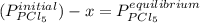 (P_{PCl_{5}}^{initial}) -  x=P_{PCl_{5}}^{equilibrium}