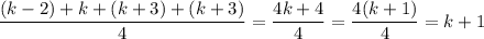 \dfrac{(k-2)+k+(k+3)+(k+3)}4=\dfrac{4k+4}4=\dfrac{4(k+1)}4=k+1