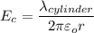 E_c=\dfrac{\lambda_{cylinder} }{2\pi \varepsilon _or}