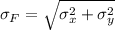 \sigma_F=\sqrt{\sigma_x^2+\sigma_y^2}