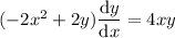 (-2x^2+2y)\dfrac{\mathrm dy}{\mathrm dx}=4xy