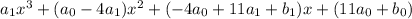 a_1x^3+(a_0-4a_1)x^2+(-4a_0+11a_1+b_1)x+(11a_0+b_0)