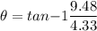 \theta = tan{-1}\dfrac{9.48}{4.33}