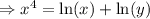 \Rightarrow x^4=\ln(x)+\ln(y)