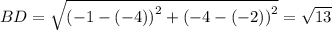 BD=\sqrt{\left(-1-\left(-4\right)\right)^2+\left(-4-\left(-2\right)\right)^2}=\sqrt{13}