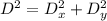 D^2 = D_x^2 + D_y^2}