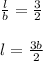 \begin{array}{l}{\frac{l}{b}=\frac{3}{2}} \\\\ {l=\frac{3 b}{2}}\end{array}