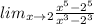 lim_{x\rightarrow 2}\frac{x^5-2^5}{x^3-2^3}