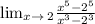 \lim_{x \to \2}_2 \frac{x^{5}-2^{5}}{x^{3}-2^{3} }
