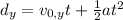 d_y=v_{0,y}t+\frac{1}{2}at^2