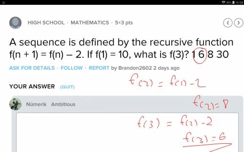 Asequence is defined by the recursive function f(n + 1) = f(n) – 2. if f(1) = 10, what is f(3)?  1 6