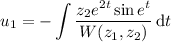 u_1=-\displaystyle\int\frac{z_2e^{2t}\sin e^t}{W(z_1,z_2)}\,\mathrm dt