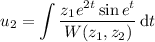 u_2=\displaystyle\int\frac{z_1e^{2t}\sin e^t}{W(z_1,z_2)}\,\mathrm dt
