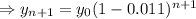 \Rightarrow y_{n+1}=y_0(1-0.011)^{n+1}