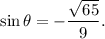 \sin\theta=-\dfrac{\sqrt{65}}{9}.