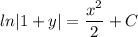 \displaystyle ln|1 + y| = \frac{x^2}{2} + C