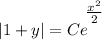 \displaystyle |1 + y| = Ce^\bigg{\frac{x^2}{2}}