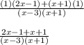 \frac{(1)(2x - 1) + (x + 1)(1)}{(x - 3)(x +1)} \\\\\frac{2x - 1 + x + 1}{(x - 3)(x +1)}\\\\