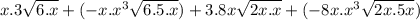 x.3\sqrt{6.x}+(-x.x^3\sqrt{6.5.x})+3.8x\sqrt{2x.x}+(-8x.x^3\sqrt{2x.5x})
