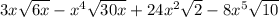 3x\sqrt{6x}-x^4\sqrt{30x}+24x^2\sqrt{2}-8x^5\sqrt{10}