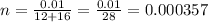 n = \frac {0.01} {12 + 16} = \frac {0.01} {28} = 0.000357