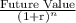 \frac{\textup{Future Value}}{\textup{(1+r)}^n}